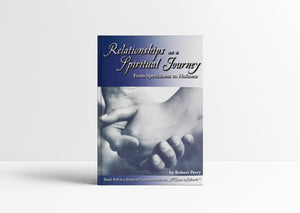 Relationships as a Spiritual Journey: From Specialness to Holiness