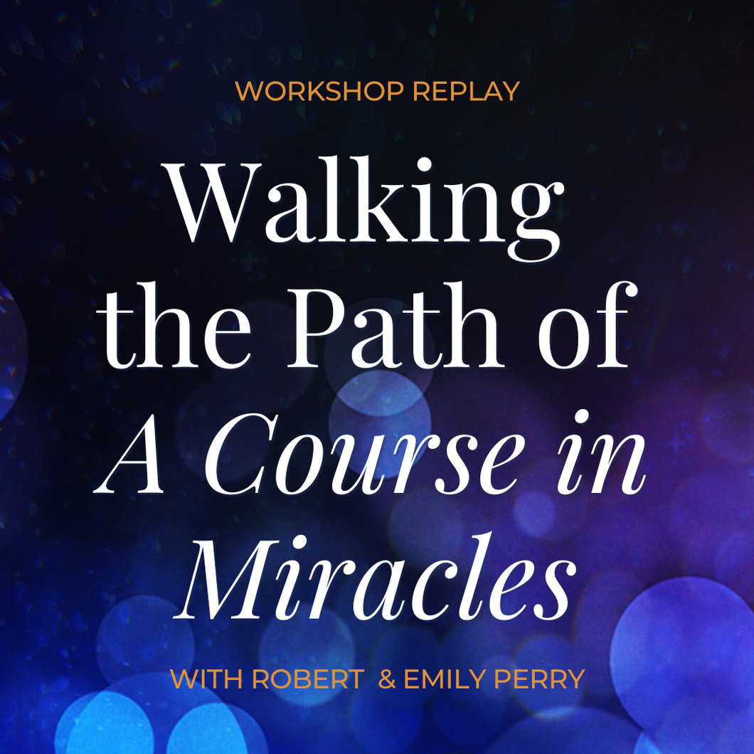 Walking the Path of A Course in Miracles