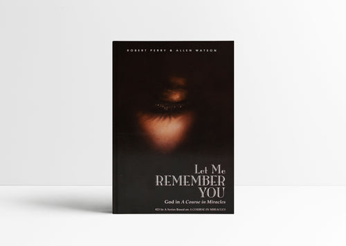 Let Me Remember You: God in A Course in Miracles