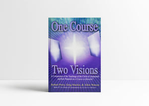 One Course, Two Visions: A Comparison of the Teachings of the Circle of Atonement and Ken Wapnick on A Course in Miracles
