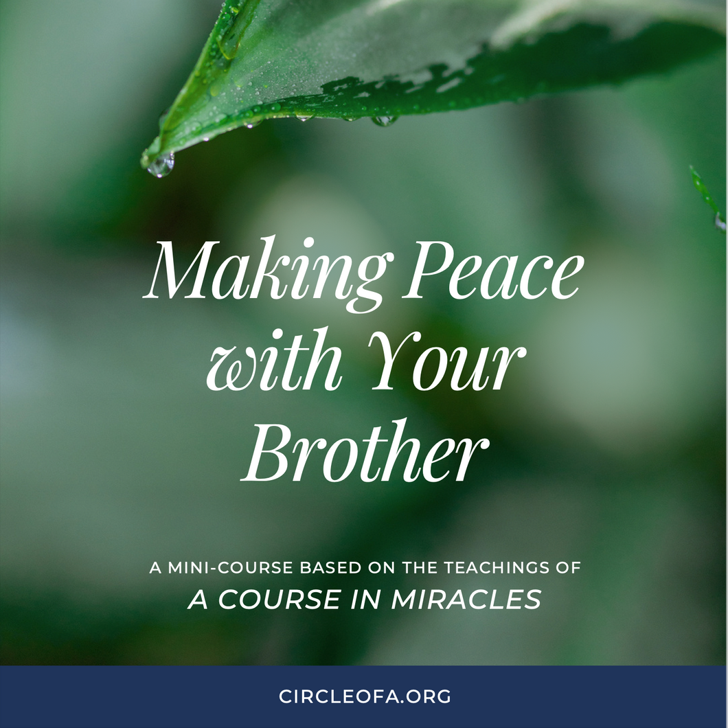 Making Peace with Your Brother Mini-Course