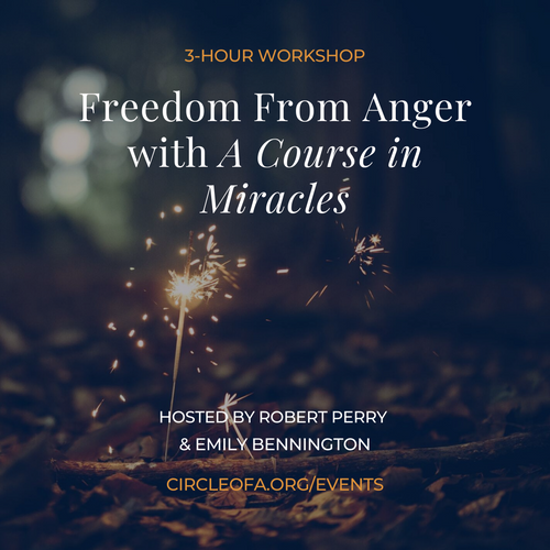 Freedom from Anger Through A Course in Miracles